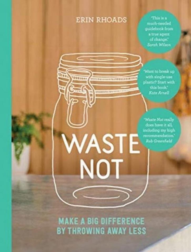 Waste not 9781743794623 Erin Rhoads, Boeken, Taal | Engels, Zo goed als nieuw, Verzenden