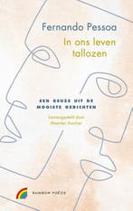 In ons leven tallozen / Rainbow poëzie 9789041741158, Boeken, Verzenden, Zo goed als nieuw, Fernando Pessoa