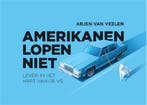 Amerikanen lopen niet / Dwarsligger / 668 9789049807740, Verzenden, Zo goed als nieuw, Arjen van Veelen