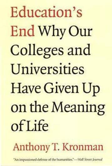 Educations End 9780300143140 Anthony T. Kronman, Verzenden, Gelezen, Anthony T. Kronman