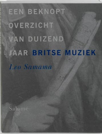 Een beknopt overzicht van duizend jaar Britse muziek, Boeken, Muziek, Verzenden, Gelezen, Leo Samama