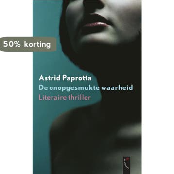 De onopgesmukte waarheid 9789063052027 A. Paprotta, Verzenden, A. Paprotta