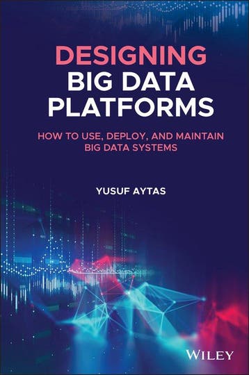 Designing Big Data Platforms 9781119690924 Yusuf Aytas, Verzenden, Zo goed als nieuw, Yusuf Aytas