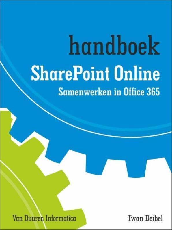 Handboek SharePoint Online 9789059409255 Twan Deibel, Boeken, Informatica en Computer, Gelezen, Verzenden