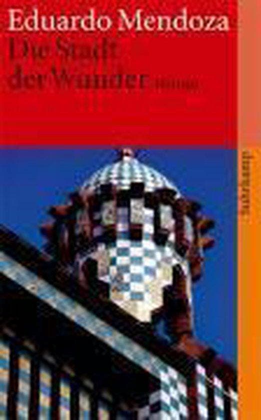 Die Stadt der Wunder 9783518459256 Eduardo Mendoza, Livres, Romans, Envoi