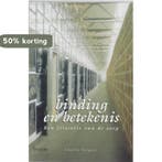 Binding en betekenis 9789055734917 C. Vergeer, Verzenden, C. Vergeer
