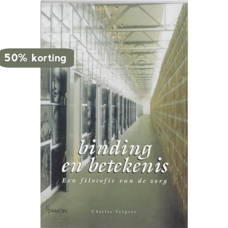 Binding en betekenis 9789055734917 C. Vergeer, Livres, Philosophie, Envoi
