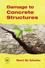 Damage To Concrete Structures 9780415603881, Verzenden, Gelezen, Geert de Schutter