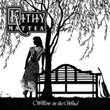 Kathy Mattea - Willow In The Wind, Verzenden