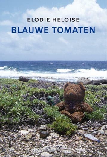 Blauwe tomaten 9789493214965 Elodie Heloise, Verzenden, Elodie Heloise