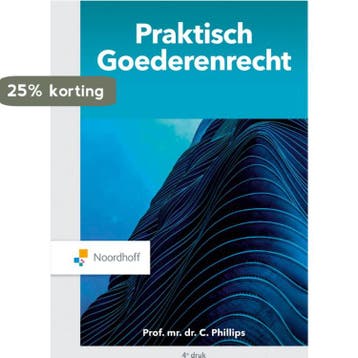 Praktisch Goederenrecht 9789001593346 Charlotte Phillips, Boeken, Verzenden, Gelezen, Charlotte Phillips