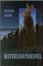Waterschapsheuvel 9789022535844 Richard Adams, Boeken, Verzenden, Zo goed als nieuw, Richard Adams