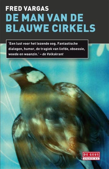 De man van de blauwe cirkels 9789044516364 Fred Vargas, Boeken, Verzenden, Zo goed als nieuw, Fred Vargas