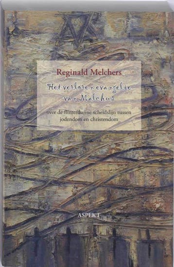 Het verloren evangelie van Malchus 9789059117389 R. Melchers, Verzenden, R. Melchers