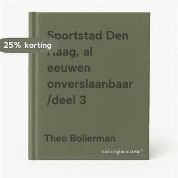 Sportstad Den Haag, al eeuwen onverslaanbaar /deel 3, Verzenden, Zo goed als nieuw, Theo Bollerman