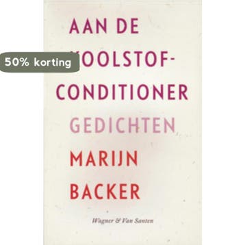 Aan de koolstofconditioner 9789076569109 Marijn Backer, Verzenden, Zo goed als nieuw, Marijn Backer