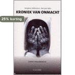 Kroniek van onmacht 9789054667575 J. Vanlerberghe, Boeken, Verzenden, Gelezen, J. Vanlerberghe