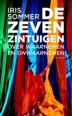 De zeven zintuigen 9789044638547 Iris Sommer, Verzenden, Zo goed als nieuw, Iris Sommer