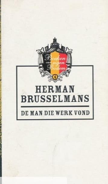 De man die werk vond 9789078432364 Herman Brusselmans, Boeken, Verzenden, Zo goed als nieuw, Herman Brusselmans