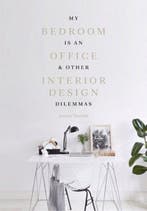 My bedroom is an office & other interior design dilemmas, Verzenden, Zo goed als nieuw, Joanna Thornhill