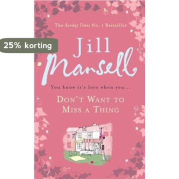 DonT Want to Miss a Thing 9780755355877 Jill Mansell, Verzenden, Zo goed als nieuw, Jill Mansell