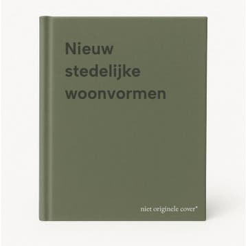 Nieuw stedelijke woonvormen 9789040721342, Verzenden, Gelezen
