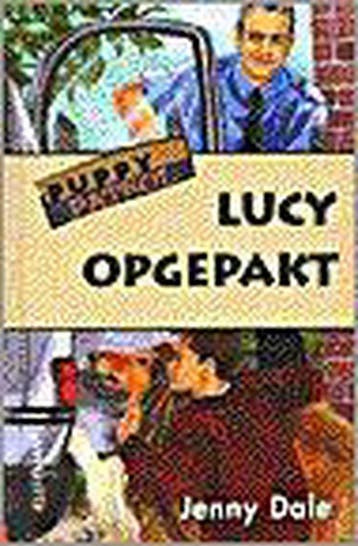 Lucy opgepakt / Puppy Patrol 9789020671964 J. Dale, Verzenden, J. Dale