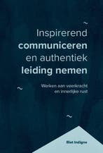 Inspirerend communiceren en authentiek leiding nemen, Verzenden, Zo goed als nieuw, Riet Indigne