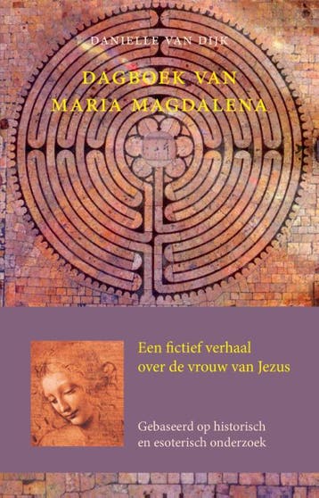Dagboek van Maria Magdalena 9789491748868 Danielle van Dijk, Verzenden, Danielle van Dijk