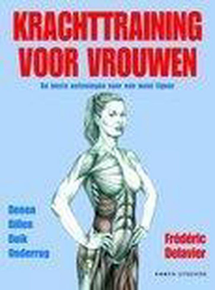 Krachttraining voor vrouwen 9789058772497 F. Delavier, Boeken, Hobby en Vrije tijd, Gelezen, Verzenden