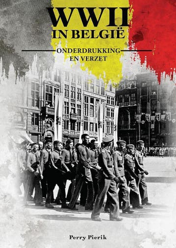 Onderdrukking en verzet / WWII in België 9789493001343, Verzenden, Gelezen, Perry Pierik
