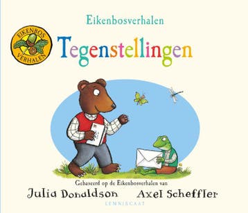 Tegenstellingen / Eikenbosverhalen 9789047711452, Verzenden, Gelezen, Julia Donaldson