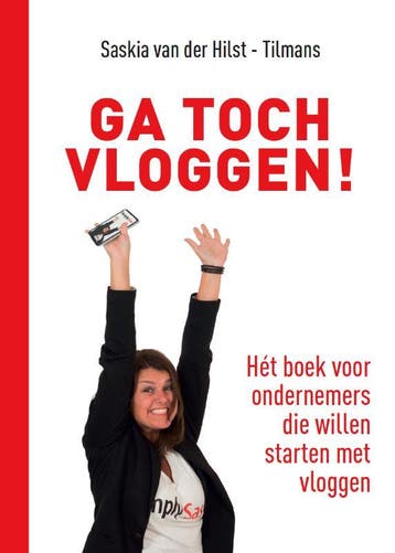 Ga Toch Vloggen! | Saskia Hilst-Tilmans | Nieuw, Verzenden, Saskia Hilst-Tilmans