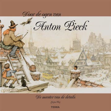 Door de ogen van Anton Pieck 9789089890719 Gerjan Heij, Verzenden, Gerjan Heij