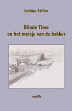 Blinde Timo en het meisje van de bakker 9789072475718, Verzenden, Gelezen, Joshua Stiller