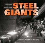 Steel Giants 9780253352996 Stephen G. Mcshane, Boeken, Verzenden, Zo goed als nieuw, Stephen G. Mcshane