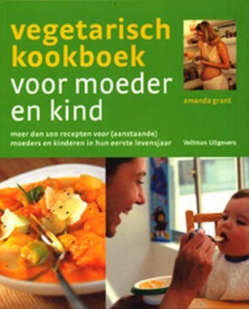 Vegetarisch kookboek voor moeder en kind 9789059204768, Verzenden, Gelezen, A. Grant