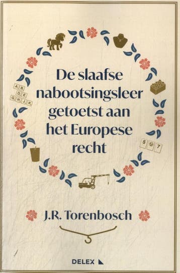 De Slaafse Nabootsingsleer Getoetst Aan Het Europese Recht, Verzenden, Nieuw, Jorn Ronald Torenbosch