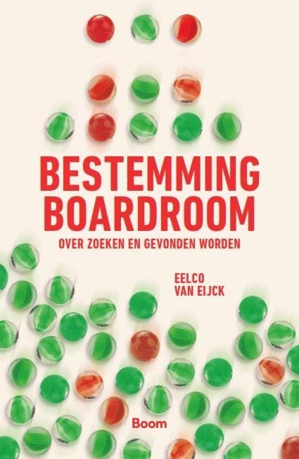 Bestemming Boardroom | Eelco Van Eijck | Nieuw, Boeken, Overige Boeken, Nieuw, Verzenden