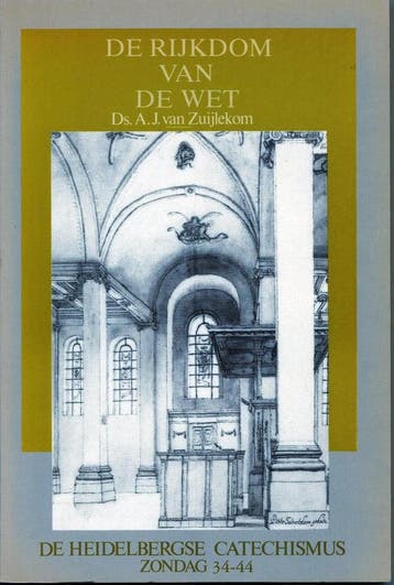 De rijkdom van de wet / De Heidelbergse catechismus / 5, Verzenden, A.J. van Zuijlekom
