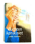 Vluchten kan ik niet 9789026970726 Jane Adams, Verzenden, Jane Adams