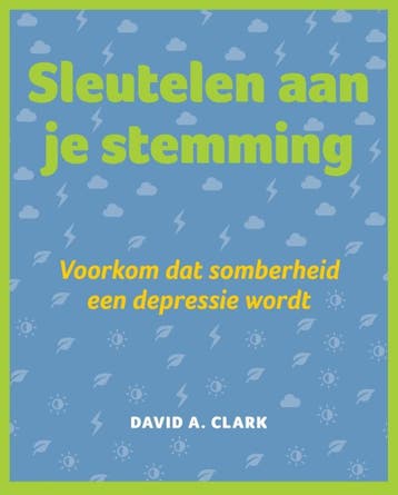 Sleutelen aan je stemming 9789026522888 David A. Clark, Verzenden, David A. Clark