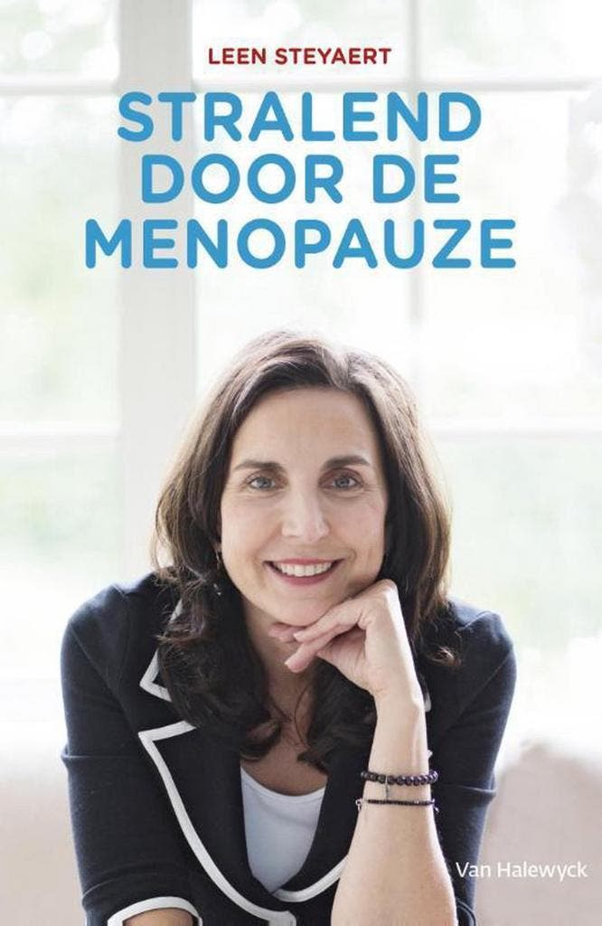 Stralend door de menopauze 9789461316073 Leen Steyaert, Boeken, Politiek en Maatschappij, Gelezen, Verzenden