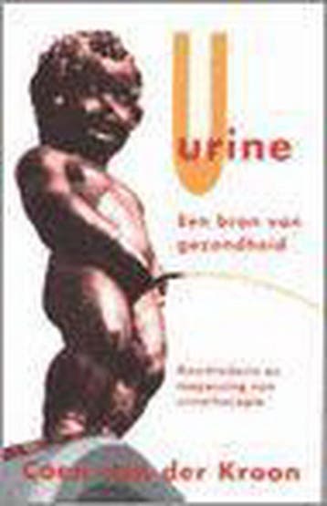 URINE EEN BRON VAN GEZONDHEID 9789069633022, Verzenden, Coen van der Kroon