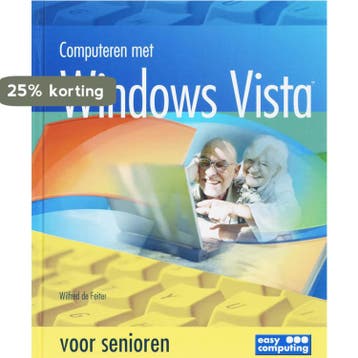 Computeren Met Windows Vista Voor Senioren 9789045639130, Verzenden, Wilfred de Feiter
