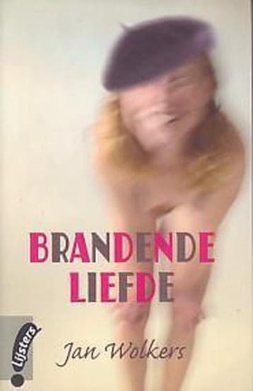 Brandende Liefde 9789001560478 Jan Wolkers, Verzenden, Zo goed als nieuw, Jan Wolkers