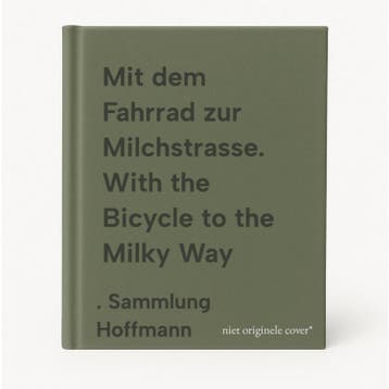 Mit dem Fahrrad zur Milchstrasse. With the Bicycle to the, Boeken, Verzenden, Zo goed als nieuw, . Sammlung Hoffmann