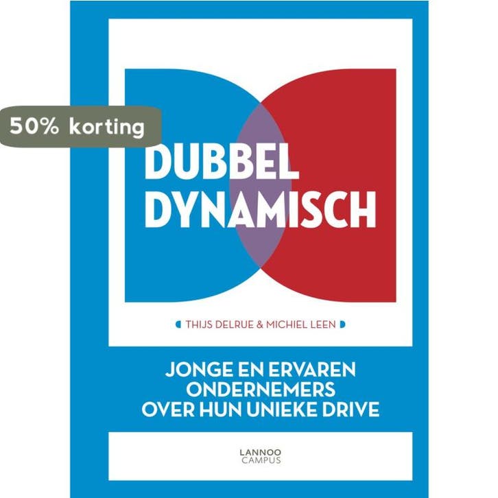 Dubbel dynamisch 9789401400985 Thijs Delrue, Boeken, Economie, Management en Marketing, Zo goed als nieuw, Verzenden