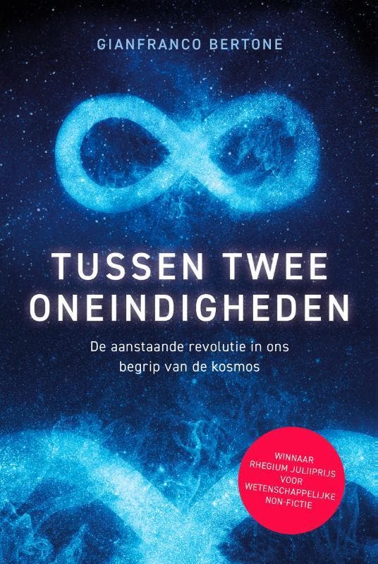 Tussen twee oneindigheden 9789085717386 Gianfranco Bertone, Livres, Science, Envoi