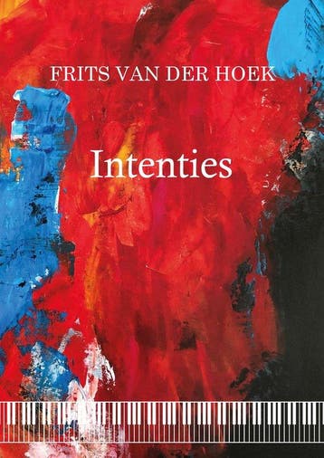 Intenties 9789493357013 Frits van der Hoek, Verzenden, Frits van der Hoek